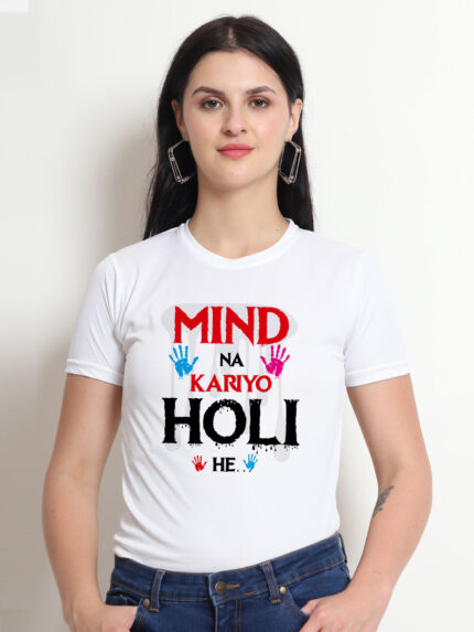 Mind Na Kariyo Holi He Women’s T-Shirt | Indrajeet Print