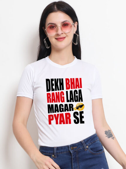 Dekh Bhai Rang Laga Magar Pyar Se Women’s T-Shirt | Indrajeet Print