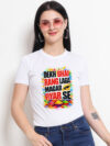 Dekh Bhai Rang Laga Magar Pyar Se Women's T-Shirt | Indrajeet Print