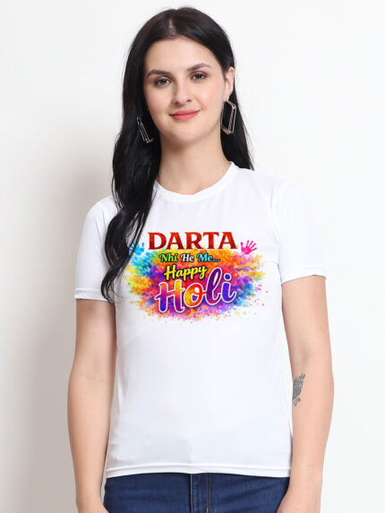 Darta Nahi He Me Holi Women’s T-Shirt | Indrajeet Print